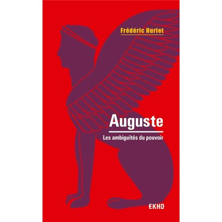 Auguste - 2e éd. - Les ambiguïtés du pouvoir