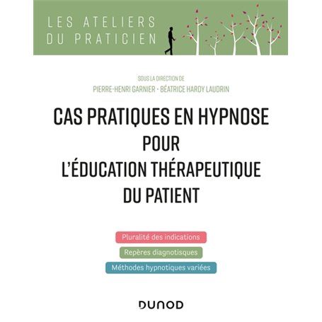 Cas pratiques en hypnose pour l'éducation thérapeutique du patient