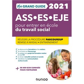 Mon Grand Guide pour entrer en école du travail social- 2021 - ASS, ES, EJE