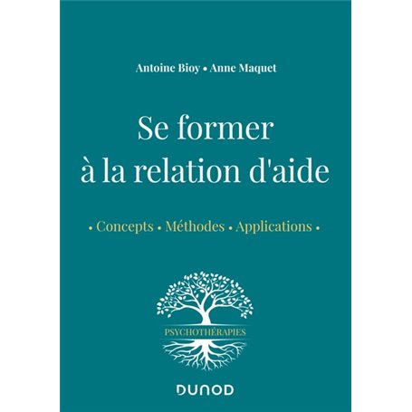 Se former à la relation d'aide - Concepts, méthodes, applications