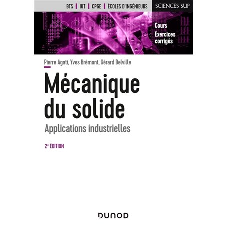 Mécanique du solide - 2e éd. - Applications industrielles