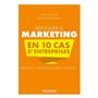 Pratiquer le marketing en 10 cas d'entreprises