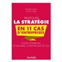 Pratiquer la stratégie en 11 cas d'entreprises