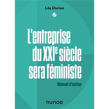 L'entreprise du XXIe siècle sera féministe - Labellisation FNEGE +  Prix DCF du Livre
