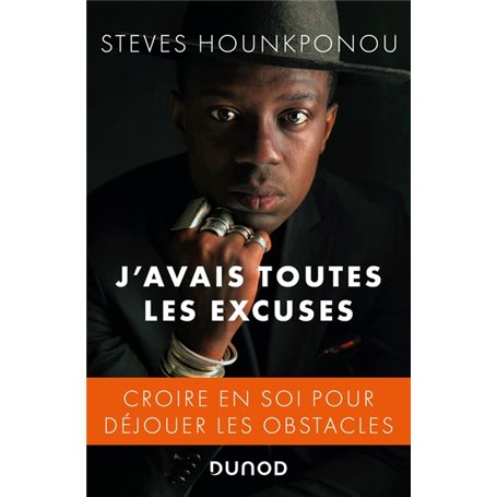 J'avais toutes les excuses - Croire en soi pour déjouer les obstacles