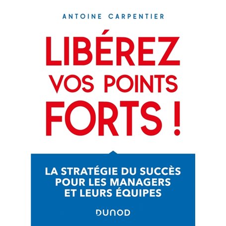 Libérez vos points forts !