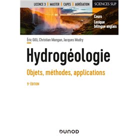 Hydrogéologie - 5e éd. - Objets, méthodes, applications