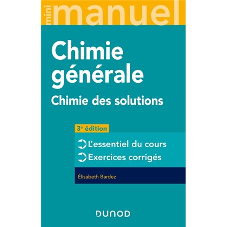 Mini Manuel - Chimie générale - 3e éd. - Chimie des Solutions