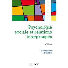 Psychologie sociale et relations intergroupes - 2e éd.