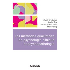 Les méthodes qualitatives en psychologie clinique et psychopathologie