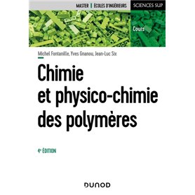 Chimie et physico-chimie des polymères - 4e éd.