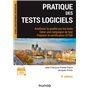 Pratique des tests logiciels - 4e éd. - Améliorer la qualité par les tests. Gérer une campagne de