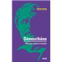 Démosthène - Rhétorique, pouvoir et corruption