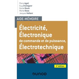 Aide-Mémoire Électricité - Électronique de commande et de puissance - Électrotechnique