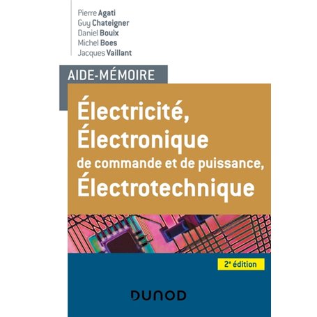 Aide-Mémoire Électricité - Électronique de commande et de puissance - Électrotechnique