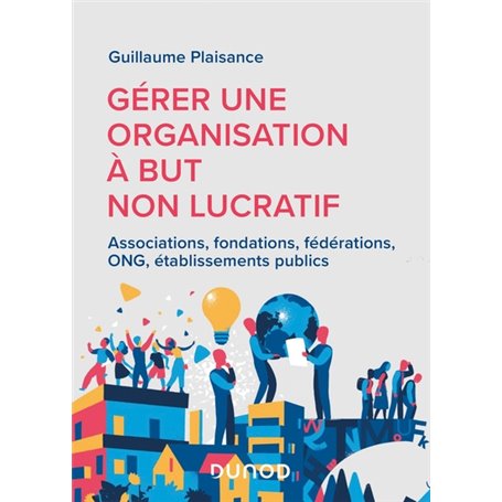 Gérer une organisation à but non lucratif - Labellisation FNEGE  - 2022