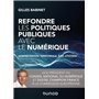 Refondre les politiques publiques avec le numérique - Administration territoriale, Etat, citoyens