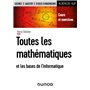 Toutes les mathématiques et les bases de l'informatique