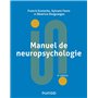 Manuel de neuropsychologie - 6e éd.