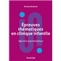 Épreuves thématiques en clinique infantile