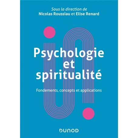 Psychologie et spiritualité - Fondements, concepts et applications