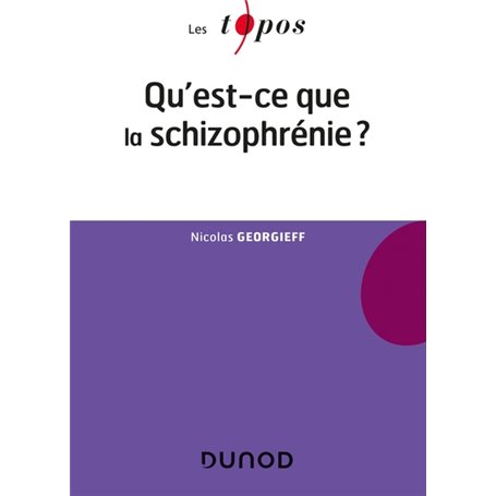 Qu'est-ce que la schizophrénie ?