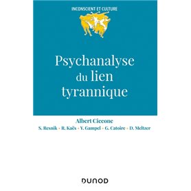 Psychanalyse du lien tyrannique