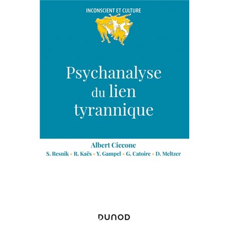 Psychanalyse du lien tyrannique