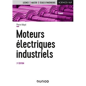 Moteurs électriques industriels - 3e éd