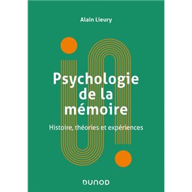 Psychologie de la mémoire - Histoire, théories et expériences