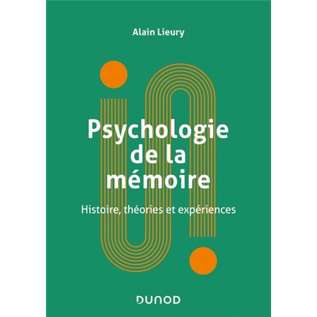 Psychologie de la mémoire - Histoire, théories et expériences