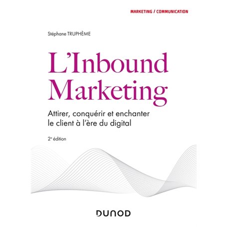 L'Inbound Marketing - 2e éd