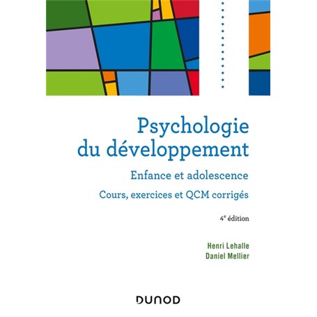 Psychologie du développement - 4e éd. - Enfance et adolescence