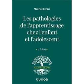 Les pathologies de l'apprentissage chez l'enfant et l'adolescent