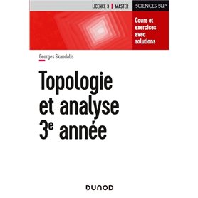 Topologie et analyse - Cours et exercices avec solutions