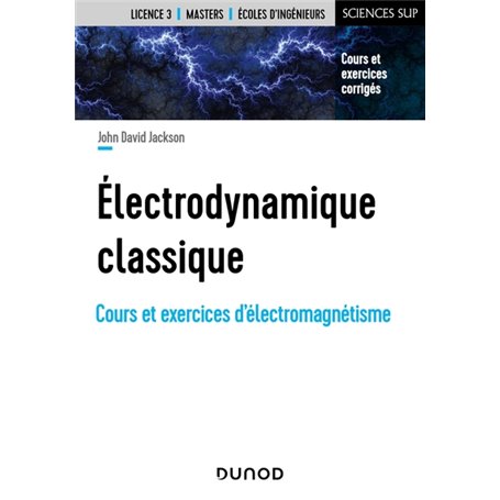 Électrodynamique classique - Cours et exercices d'électromagnétisme