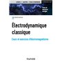 Électrodynamique classique - Cours et exercices d'électromagnétisme