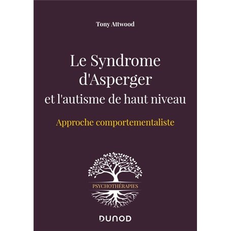 Le Syndrome d'Asperger et l'autisme de haut niveau