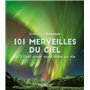 101 merveilles du ciel qu'il faut avoir vues dans sa vie