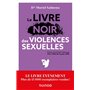 Le livre noir des violences sexuelles - 3e éd.