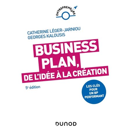 Business Plan, de l'idée à la création - 5e éd.