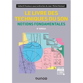 Le livre des techniques du son - 6e éd. - Notions fondamentales