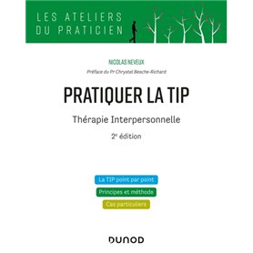 Pratiquer la TIP - Thérapie Interpersonnelle - 2e éd.