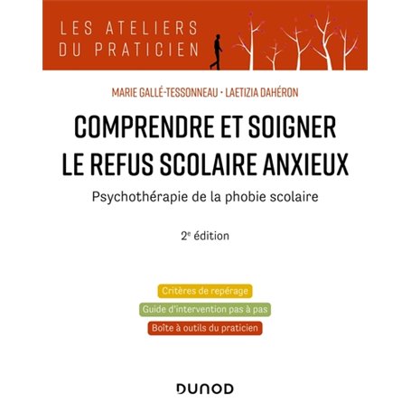 Comprendre et soigner le refus scolaire anxieux - 2e éd.