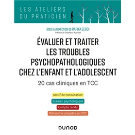 Évaluer et traiter les troubles psychopathologiques chez l'enfant et l'adolescent