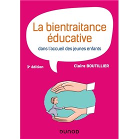 La bientraitance éducative dans l'accueil des jeunes enfants - 3e éd.