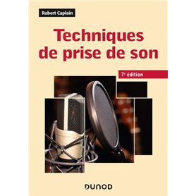 Techniques de prise de son - 7e éd.