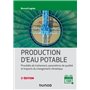 Production d'eau potable - 2e éd. - Procédés de traitement, paramètres de qualité, impacts du change