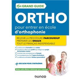 Mon Grand Guide Ortho 2022-23 pour entrer en école d'orthophonie - Réussir la procédure Parcours Sup