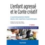 L'enfant agressé et le Conte créatif - 2e éd.